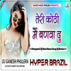 Teri Kothi Me Banwa Du Haryanvi Dj Remix Song Mp3 Song